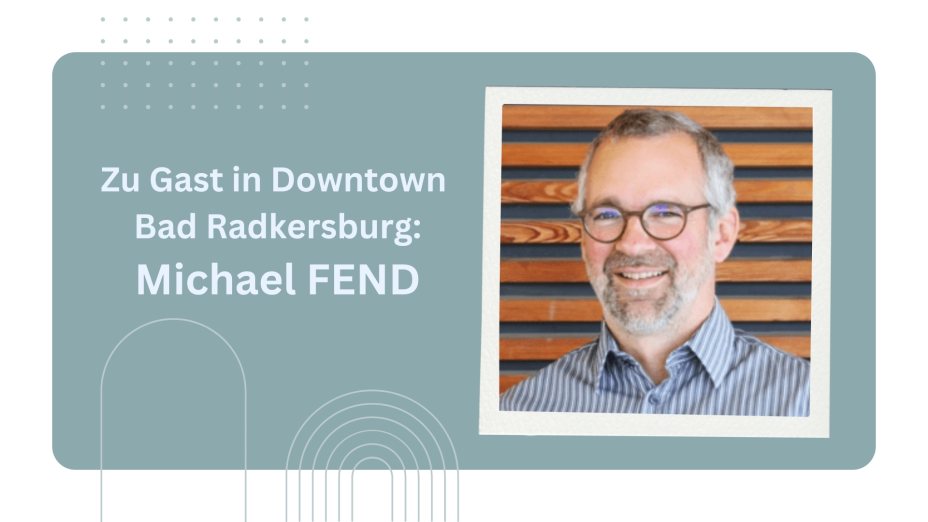 Michael Fend zu Gast in Downtown Bad Radkersburg