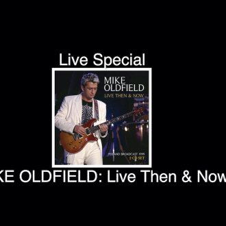 Bild zu:“ABSOLUTE ROCK - The Classic Rock Hour” - Nr. 835 – Live Special: MIKE OLDFIELD Live Then And Now 1999